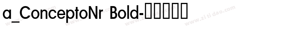 a_ConceptoNr Bold字体转换